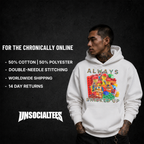 ALWAYS BRICKED UP HOODIE