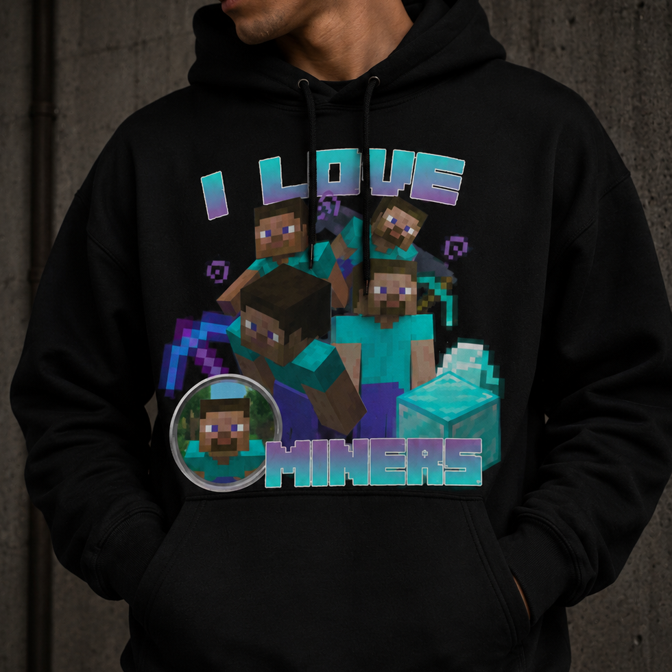 I LOVE MINERS HOODIE