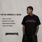 SMALL DICK BIG DREAMS T-SHIRT