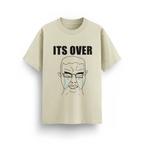 ITS OVER T-SHIRT