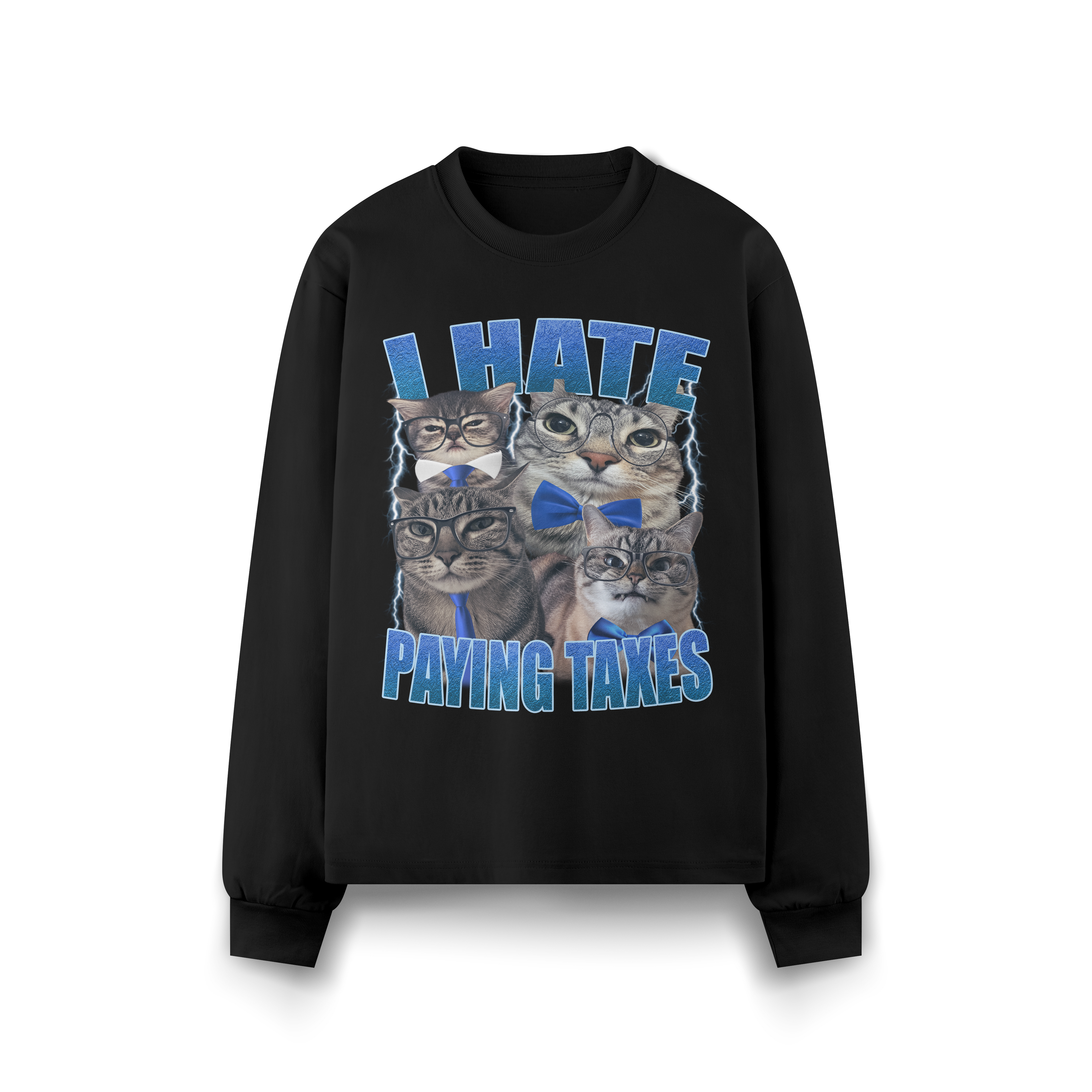 I HATE PAYING TAXES SWEATER