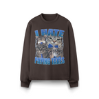 I HATE PAYING TAXES SWEATER