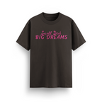 SMALL DICK BIG DREAMS T-SHIRT