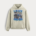 I HATE PAYING TAXES HOODIE