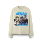 NEVER STRESS SWEATER