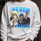 NEVER STRESS SWEATER