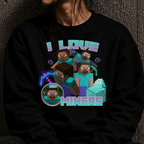 I LOVE MINERS SWEATER