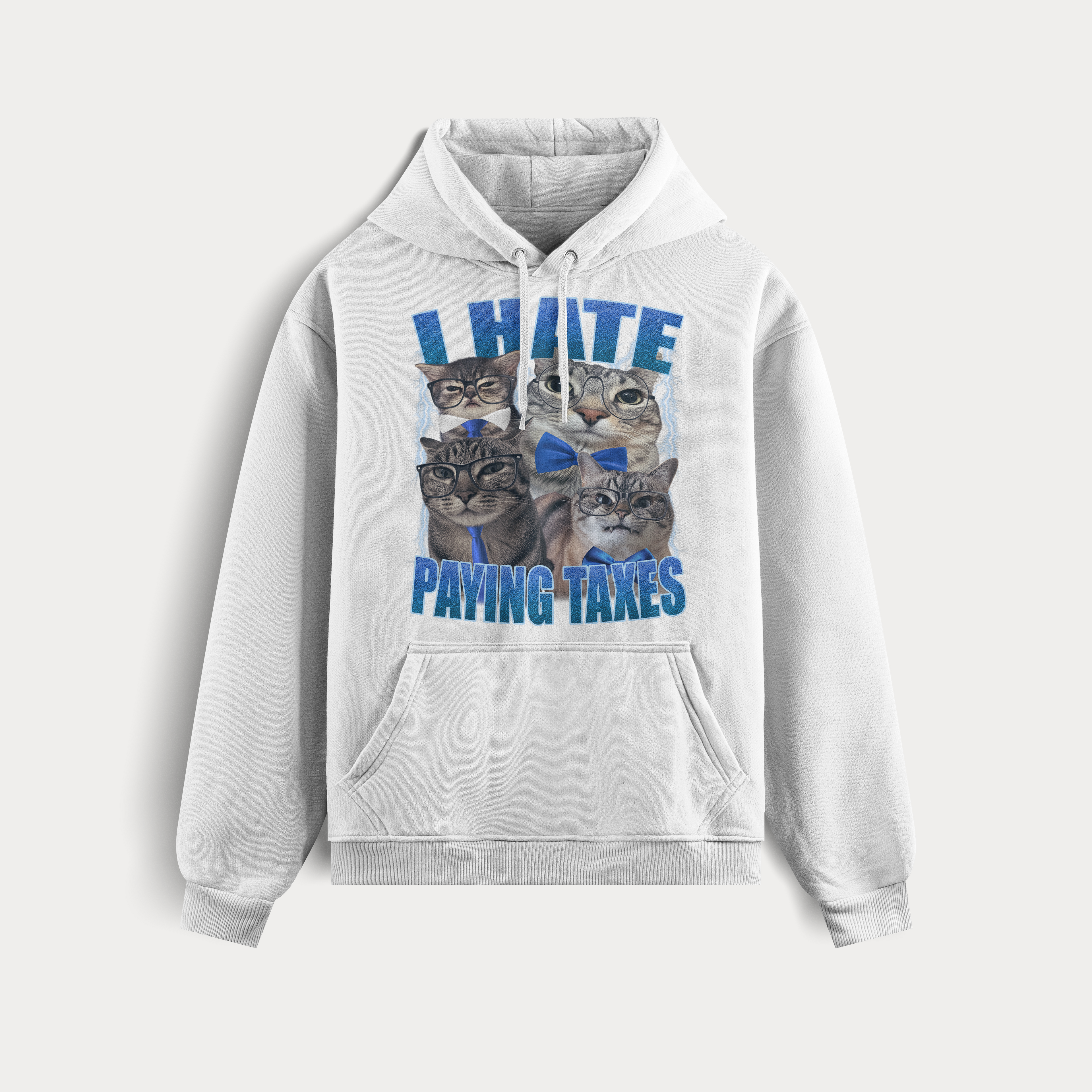 I HATE PAYING TAXES HOODIE