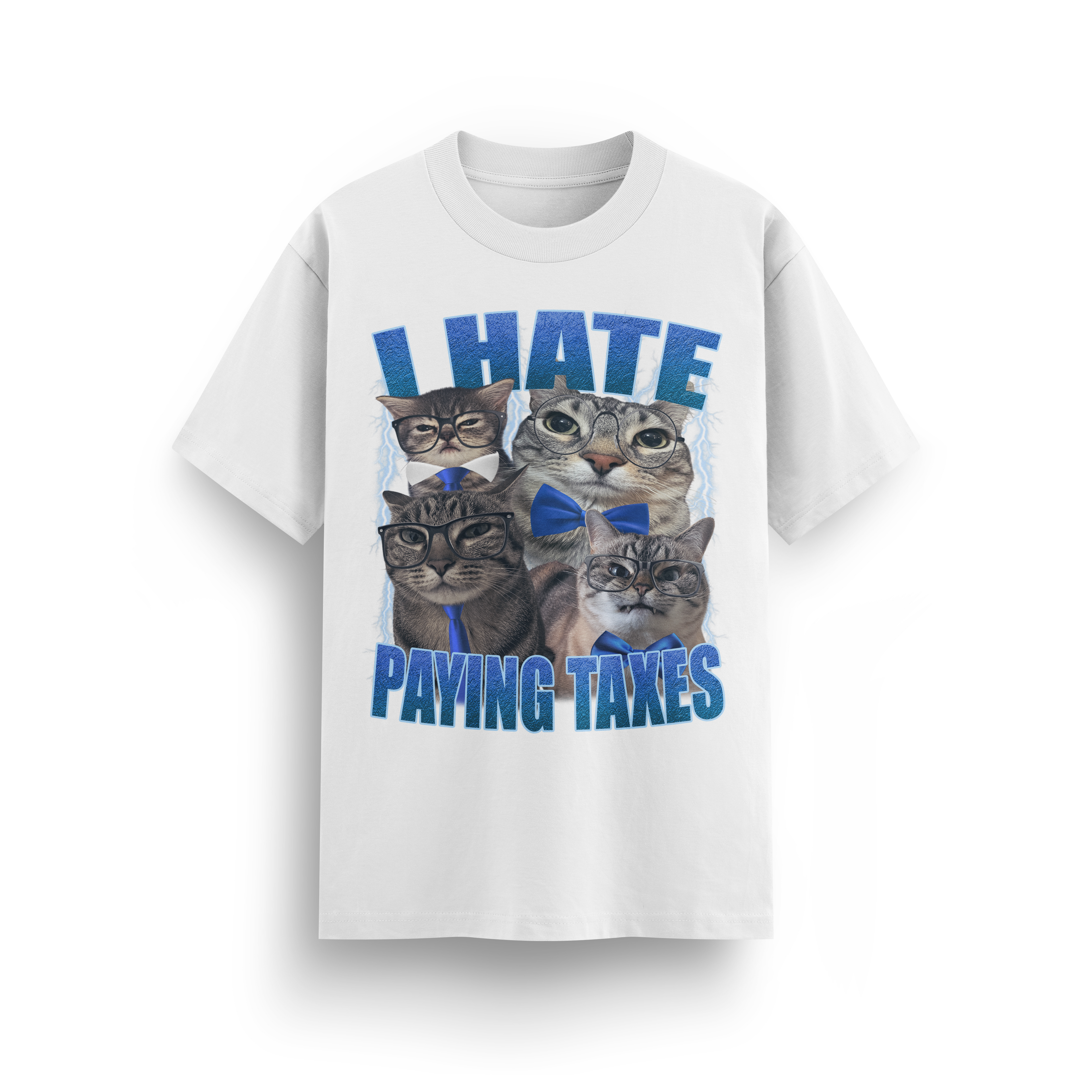 I HATE PAYING TAXES T-SHIRT